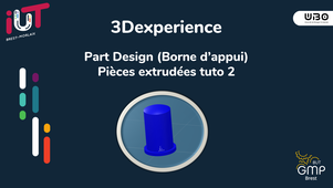 3Dexperience - Part Design (Borne d’appui) - Tuto 2