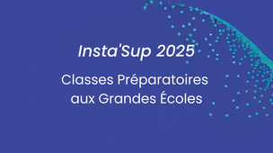 Insta'Sup 2025 - Classes Préparatoires aux Grandes Ecoles