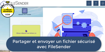 Partager et envoyer un fichier sécurisé avec FileSender