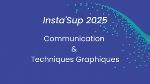 Insta'sup 2025 - Communication & Techniques Graphiques