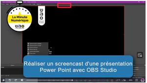 Screencast : enregistrer une présentation Power Point avec OBS Studio