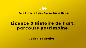 Licence 3 Histoire de l'art, parcours patrimoine - Julien Bachelier