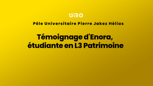 Témoignage d'Enora, étudiante en L3 Patrimoine (UBO Quimper)