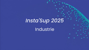 Insta'sup 2025 - Industrie