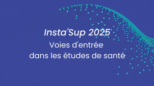 Insta'Sup 2025 - Voies d'entrée dans les études de santé