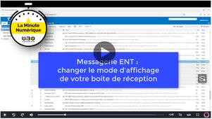 Messagerie ENT : changer le mode d'affichage de la boite de réception