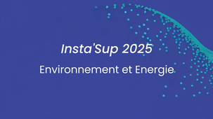 Insta'Sup 2025 - Environnement & Energie