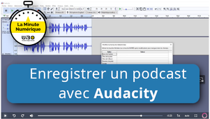 Enregistrer un podcast avec Audacity